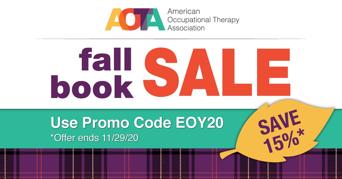 Happy Monday! We’re happy to share our #AOTA fall book sale with you! Shop now through Sunday, November 29 to receive 15% off all #AOTAPress products.  ow.ly/U3sV50CsKjh