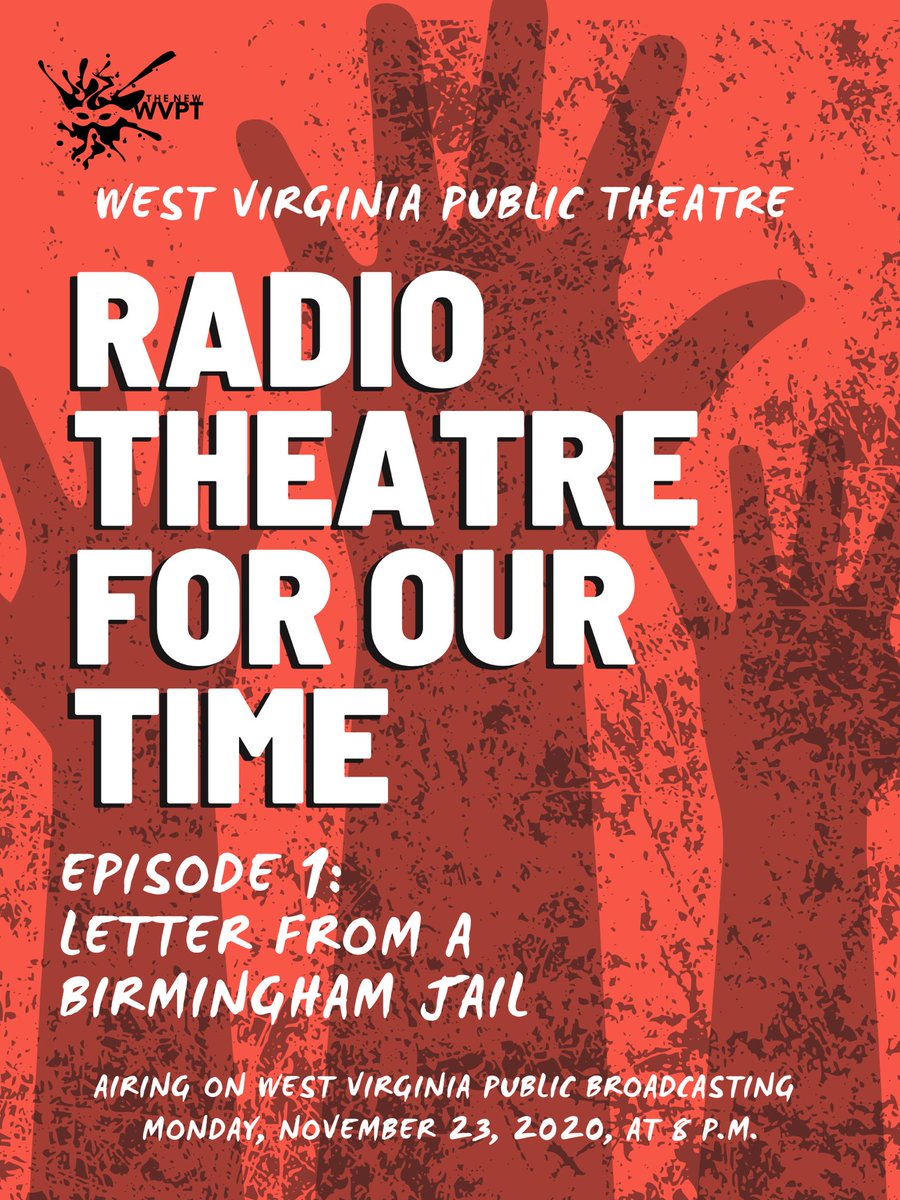 Tune in to West Virginia Public Broadcasting TONIGHT at 8 PM for Radio Theatre For Our Time Episode 1: Letter From A Birmingham Jail. We can’t wait for you to listen!
