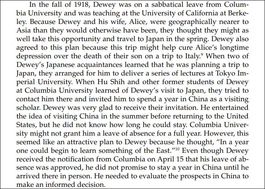 For Dewey, Japan seemed like "a land of reserves and reticence".He was delighted to find that the social atmosphere in China was much more open and free-flowing.