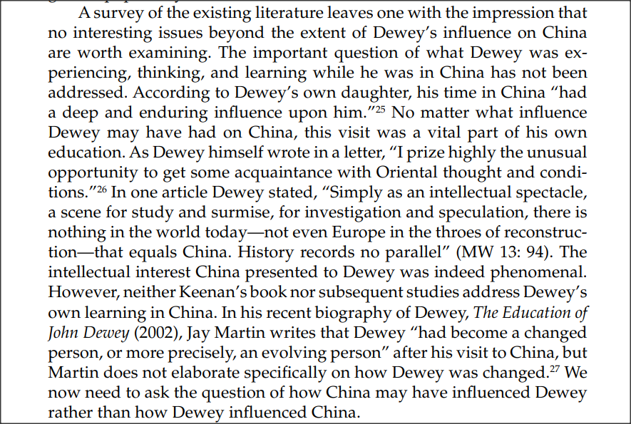 According to Dewey's own daughter, his time in China "had a deep and enduring influence upon him."