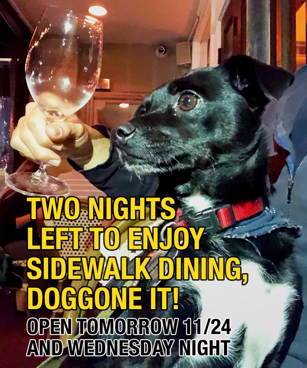 Enjoy the last days of sidewalk dining Tuesday and Wednesday night!

(We’ll be closed Thanksgiving, open for take away and delivery Friday)