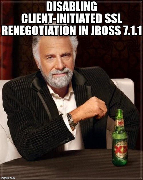 overflow_meme's tweet image. Disabling Client-Initiated SSL Renegotiation in Jboss 7.1.1 stackoverflow.com/questions/4311… #java7 #java #jboss #ssl #jboss7x