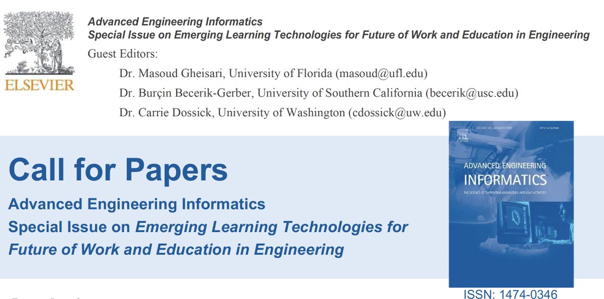 Call for Papers: Special Issue on 'Emerging Learning Technologies for Future of Work & Education in Engineering' at Elsevier Journal of Advanced Engineering Informatics.
Details are available at bit.ly/2KzWQ7c
#engineeringeducation #cyberlearning #futureofwork