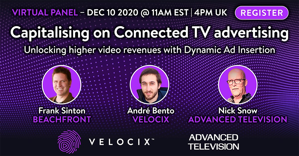 Velocix's tweet image. Market interest in video advertising for Connected TVs is intensifying, with viewership booming by around 80% since last year. Join virtual panel with @beachfrontmedia  @advancedtv and learn how to unlock higher video revenues with Dynamic Ad Insertion.
bit.ly/3kYMwlu