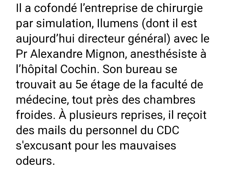 Mais c'est une autre personne qui nous intéresse: Antoine Tesniere. À l'époque des faits, il travaille à l'Université au même étage que celui où sont situées les chambres froides. Il reçoit d'ailleurs plusieurs mails qui s'excusent des odeurs émanant du CDC.