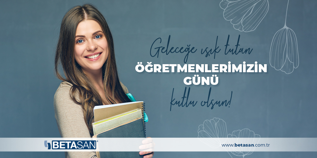 Öğretmen bir sanatkârdır, yarının temelini o attığı gibi, hayatlara da biçim verir. Tüm öğretmenlerimizin Öğretmenler Günü kutlu olsun. #Betasan #ÖğretmenlerGünü #24Kasım