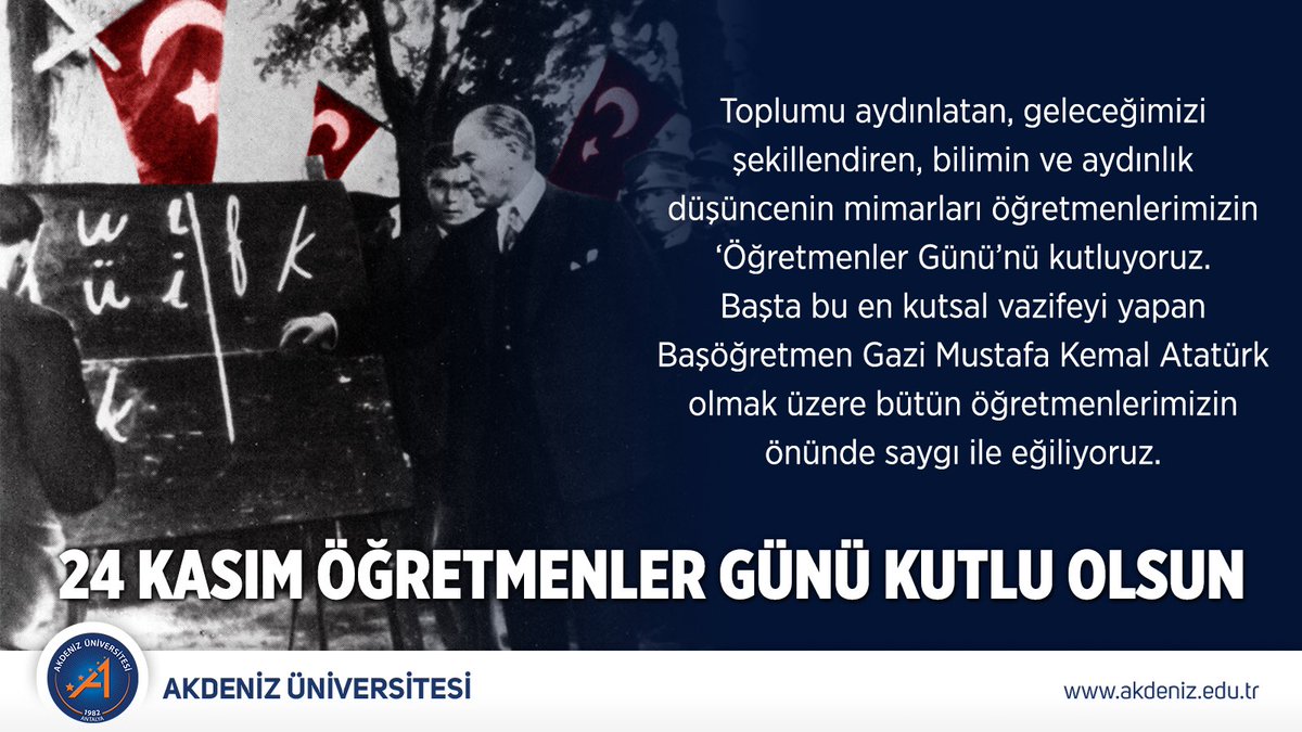 Toplumu aydınlatan, geleceğimizi şekillendiren, bilimin ve aydınlık düşüncenin mimarları öğretmenlerimizin ‘Öğretmenler Günü’nü kutluyoruz.
Başta bu en kutsal vazifeyi yapan Başöğretmen Gazi Mustafa Kemal Atatürk olmak üzere bütün öğretmenlerimizin önünde saygı ile eğiliyoruz.
