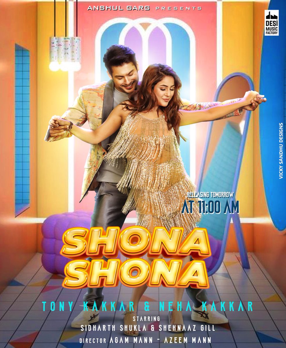 Shona Shona out tomorrow at 11 am ♥️ @tonykakkar @nehakakkar @sidharth_shukla @DesiMusicFactry @AnshulGarg80
