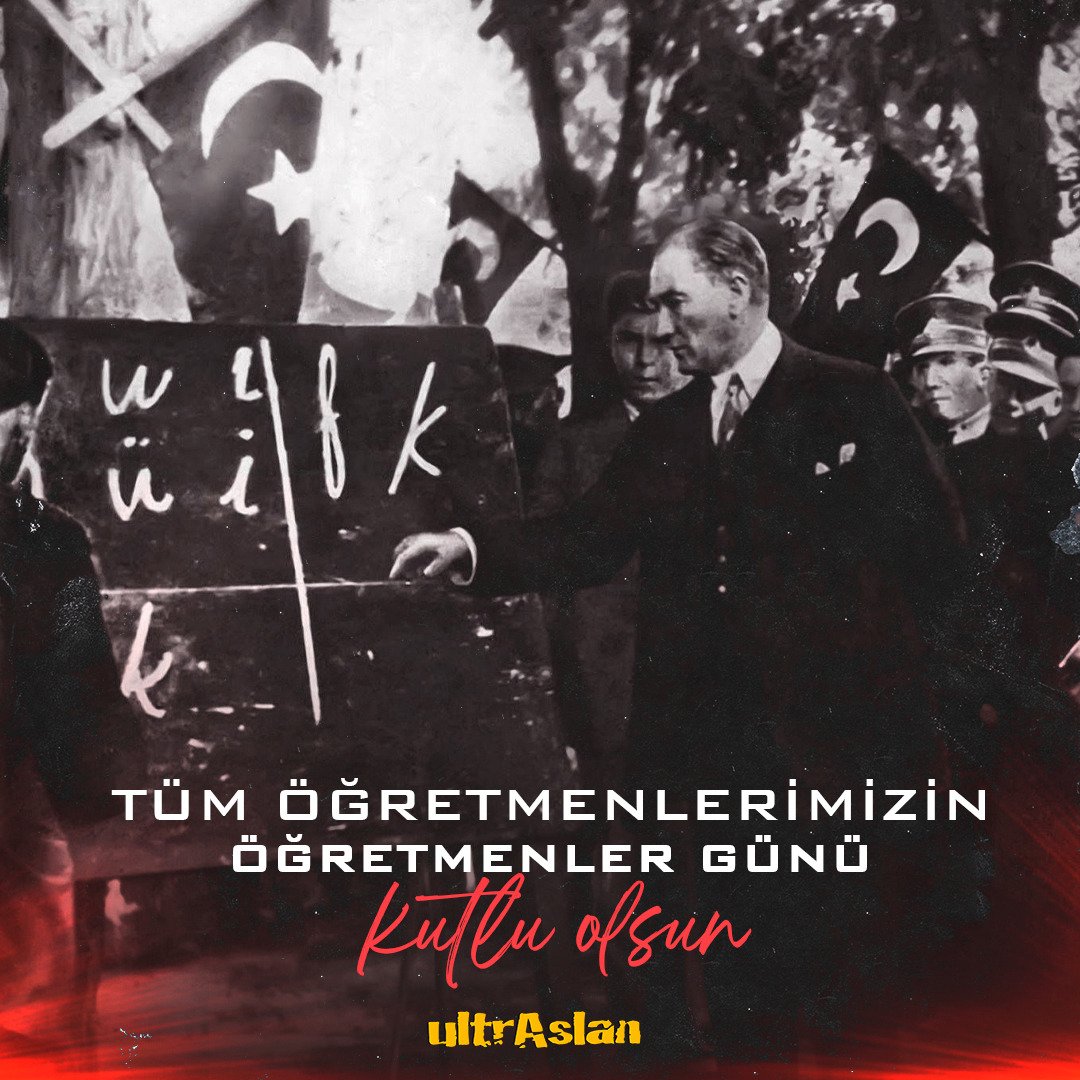 Baş Öğretmen Mustafa Kemal Atatürk başta olmak üzere tüm Öğretmenlerimizin 24 Kasım Öğretmenler Günü Kutlu Olsun!

#ultrAslan