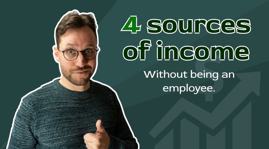 4 sources of income to consider without being an employee. Selling productsFor instance a SaaS. Offering informationYouTube, eBooks, online courses. Selling yourselfFreelancing, consulting. Passive incomeDividends, real-estate, index funds.
