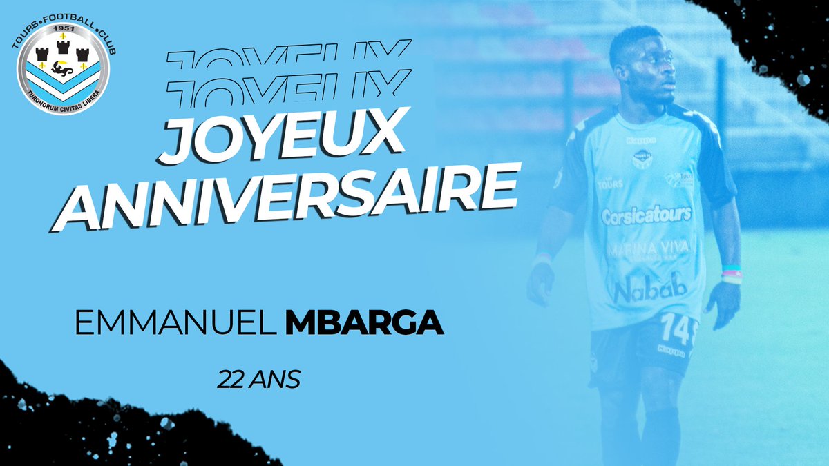 Tours Football Club L Ensemble Du Club Souhaite Un Joyeux Anniversaire A Emmanuel Mbarga Qui Fete Ses 22 Ans Aujourd Hui