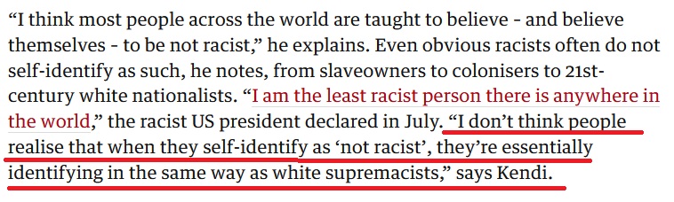 6/Here, Ibram Kendi uses pretty much the same argument as the dirty cop. Someone identifies as 'not racist' and Kendi says: "They're essentially identifying in the same way as white supremacists."In other words...You: "I'm not racistKendi: "That's what a racist would say"