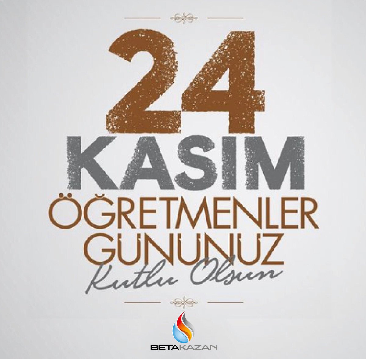 Gelecek nesillere ışık olan tüm öğretmenlerimizin öğretmenler günü kutlu olsun. 
.
#BetaKazan #öğretmenlergünü #24kasım #benimoeğretmenim #24kasımöğretmenlergünükutluolsun