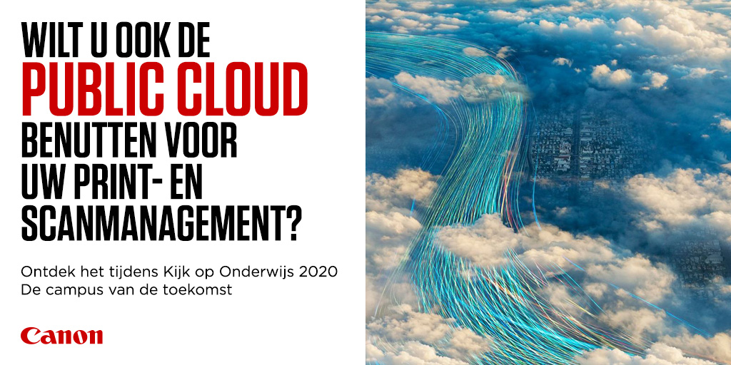 Hoe ver staat het onderwijs met de transitie naar de public cloud? Laat het ons weten tijdens 'Kijk op Onderwijs 2020' op 10 dec. a.s., een online event voor facilitair en IT-professional in het onderwijs. Meld u aan via: canon.sm/2J3GPpp