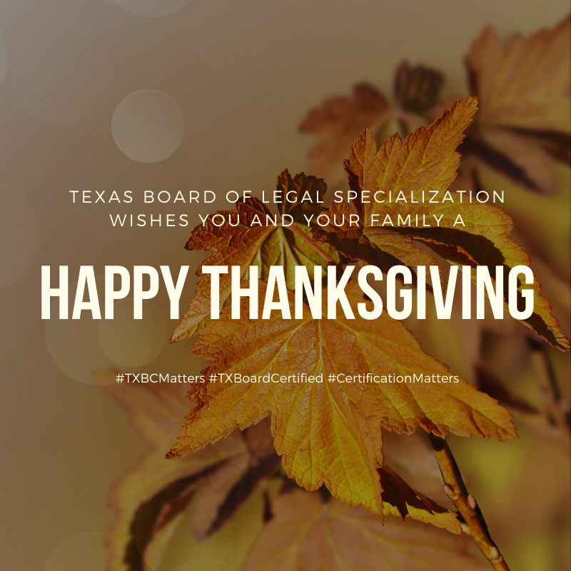 TBLScertified's tweet photo. We are thankful for our #TXBoardCertified attorneys and paralegals who are committed to advancing the standards of the legal profession. #HappyThanksgiving #CertificationMatters #TXBCMatters https://t.co/O4x9draAVw
