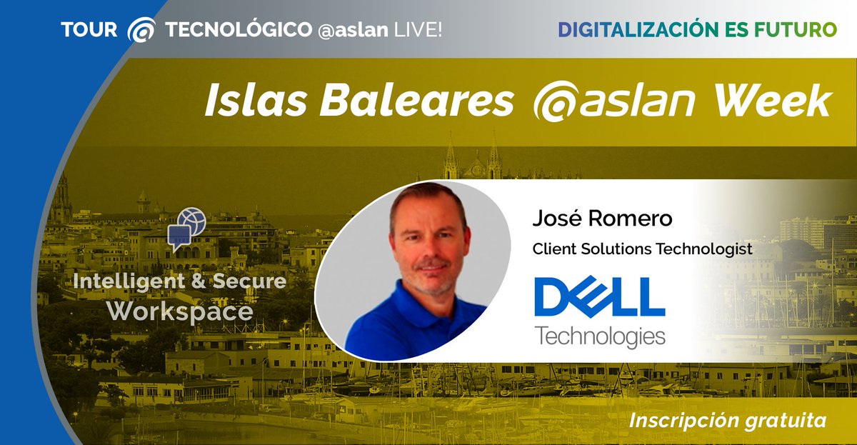 aslan_es's tweet photo. Mañana en la Baleares aslan Week intervención de José Romero de @DellTechSpain en #TourASLANLive! #DigitalizaciónesFuturo. Inscríbete ahora 👉https://t.co/LHLg08M3CK https://t.co/iS6JaF1sd1