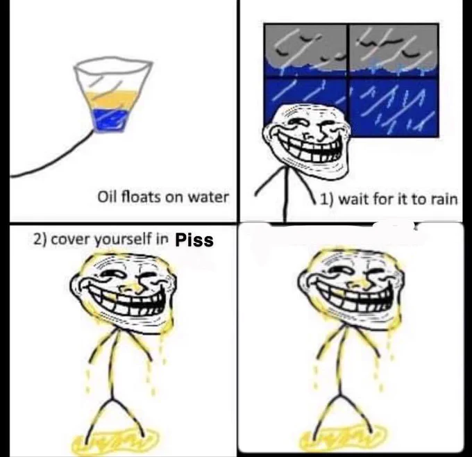 why do we keep making cover yourself in oil memes when the joke already peaked 