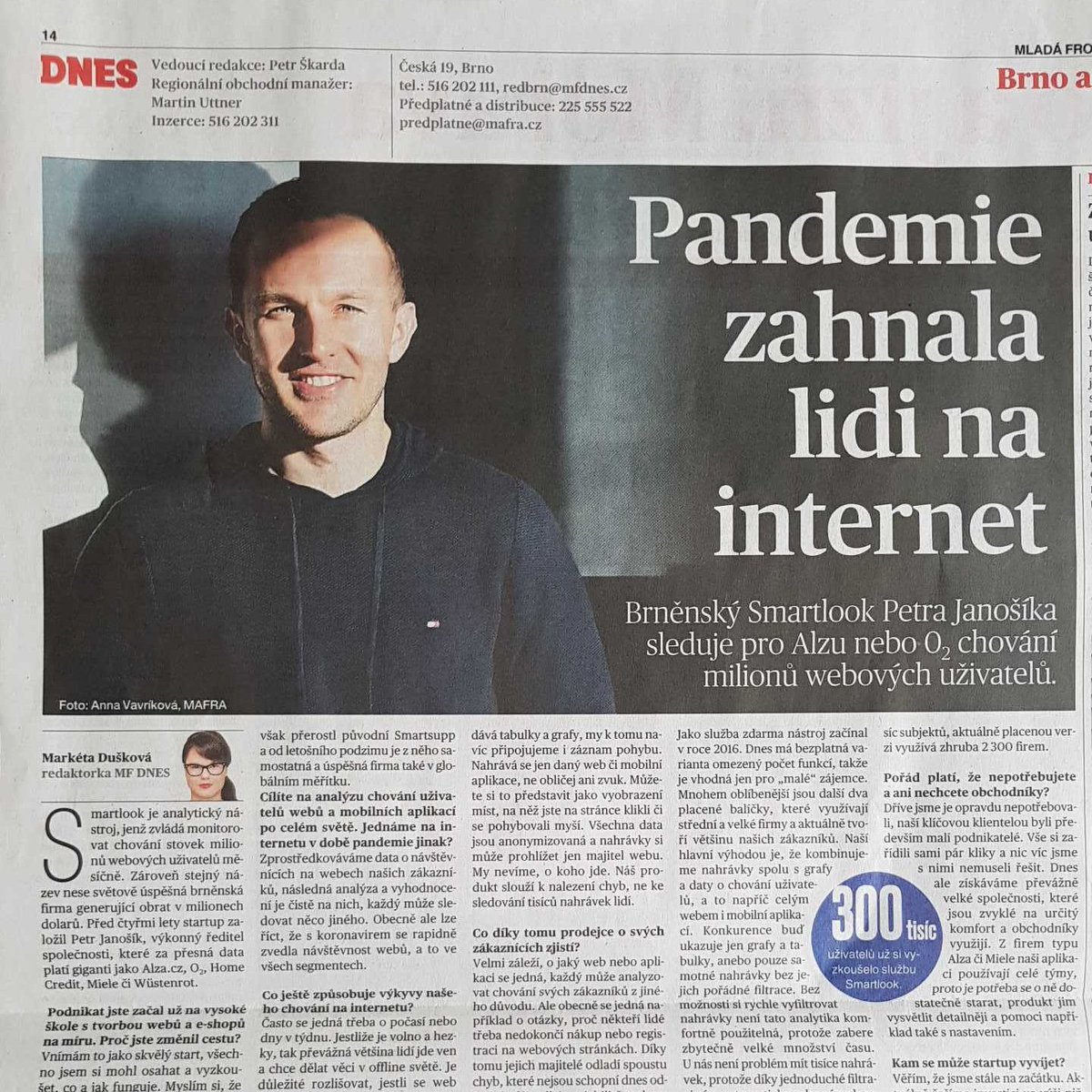 Měl jsem možnost sdělit čtenářum MF dnes (jižní Morava), jak se daří <a href="/getSmartlook/">Smartlook</a>  a jaké máme plány do budoucna. Pokud jdete kolem trafiky, tak si kupte dnešní číslo. #smartlook #fastgrowth #brnoregion