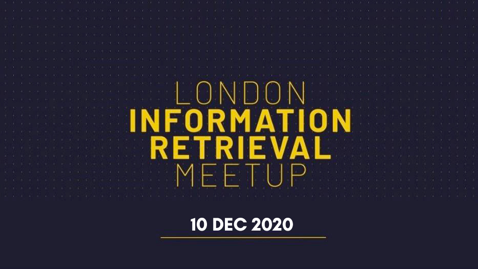 SeaseLtd's tweet photo. We had so many positive feedbacks from the past meetup that we decided to announce our seventh London Information Retrieval Meetup (REMOTE) - 10 December 2020 starting from 06:00 PM (GMT+0)!
https://t.co/Fy8h4u0S8w #informationretrieval #elasticsearch #apachesolr #datascience https://t.co/ohEUGm2Ut7