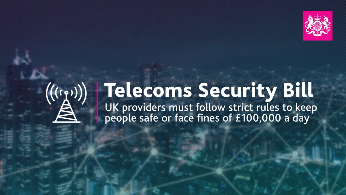 DCMS's tweet photo. Our #TelecomsSecurityBill will help protect you from cyber attacks.
The new law will mean that UK telecoms companies must stick to tougher security rules, or face fines of up to Β£100,000 a day.
Read more: https://t.co/l2EfNeQUNL https://t.co/TZckP3zUz6