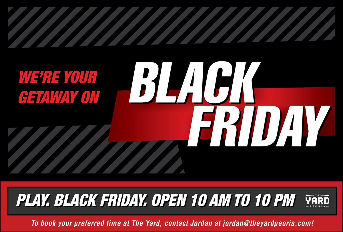 If you’re not into all the shopping or just want to burn off all the Thanksgiving food, The Yard has you covered!  

We will be open on Black Friday from 10 am - 10 pm! 

To book your reservation, email Jordan at jordan@theyardpeoria.com