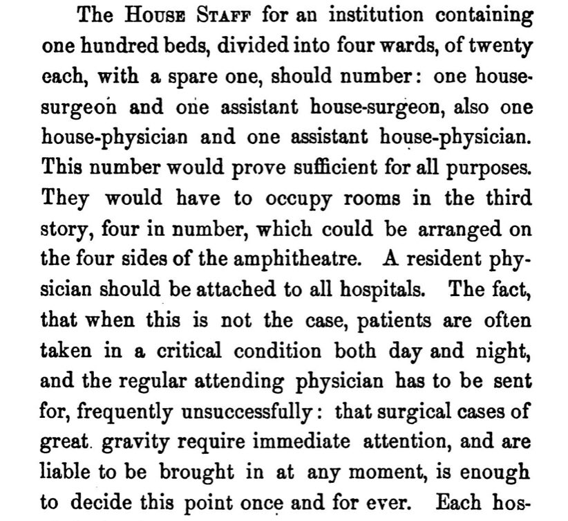 One text recommended two medical and two surgical residents per 100 beds, a number which would “prove sufficient for all purposes.”(If you’re wondering why the residents lived on the upper floors, it’s because “in case of fire, they, being in good health, could easily escape.”)