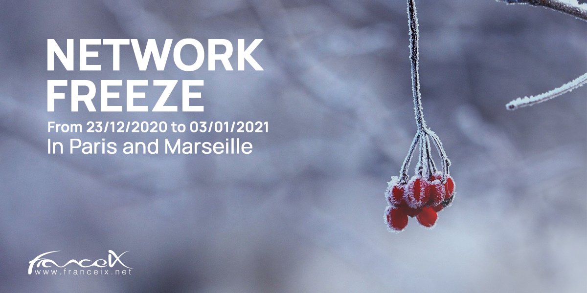 France-IX annual network freeze is scheduled from Wednesday 23 December 2020 to Sunday 3 January 2021. Of course, the NOC will be available 24/7 during the period.⚠️Contact us now if you have any request for a new connection or upgrade to be processed before the end of the year.