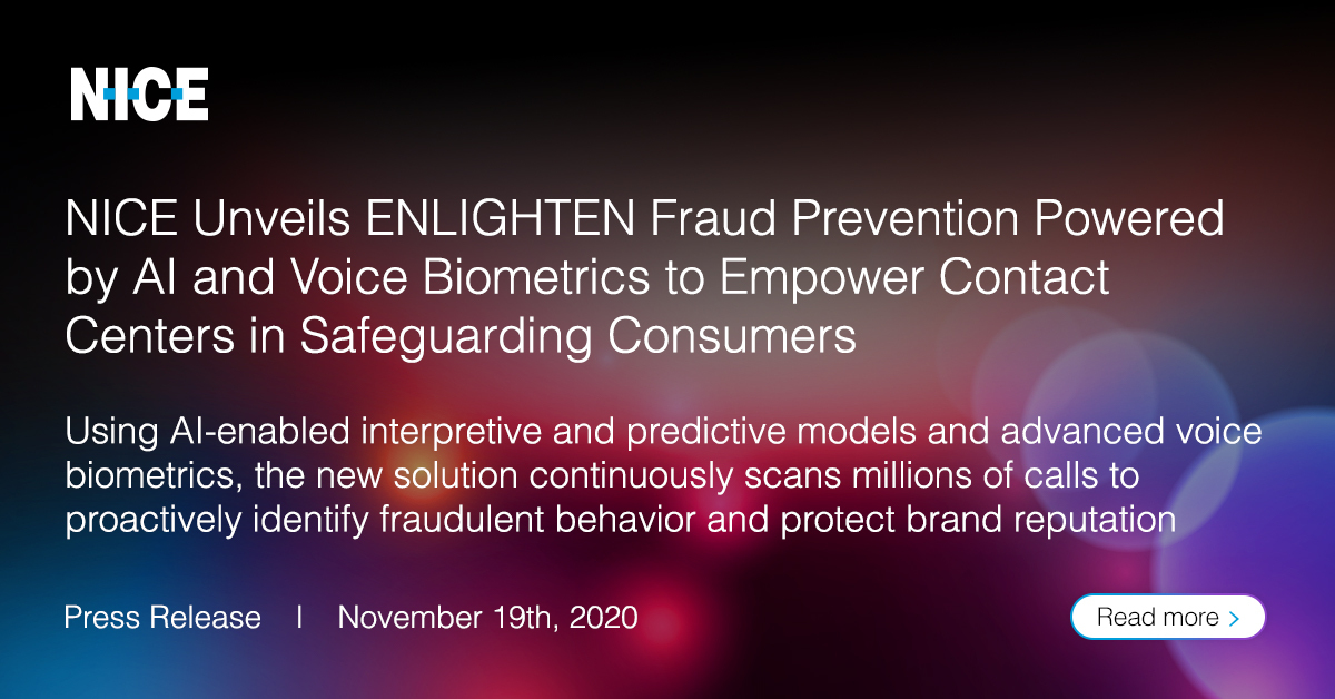 windsortanner's tweet image. NICE has unveiled ENLIGHTEN Fraud Prevention, a new solution for automatic and continuous fraudster detection and exposure.

See how it proactively identifies fraudulent behavior and protects brand reputation here &amp;gt;&amp;gt;
okt.to/8RLYnK

#fraudprevention #AI #voicebiometrics