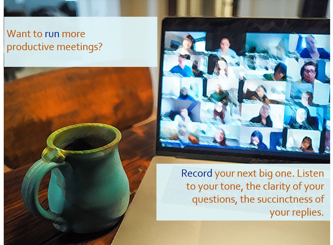 Want to run more productive meetings? Record your next big one.