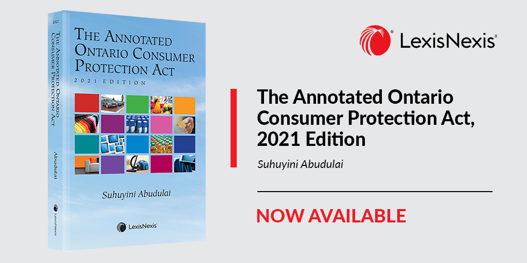 LexisNexisCan's tweet photo. Just published: The Annotated Ontario Consumer Protection Act, 2021 Edition by @sabudulai. This text offers insightful analysis and detailed commentary, including case law, summaries of enforcement, and interpretation. https://t.co/me3UIynUmp #legalbooksLNCanada https://t.co/01GVBAkWxG