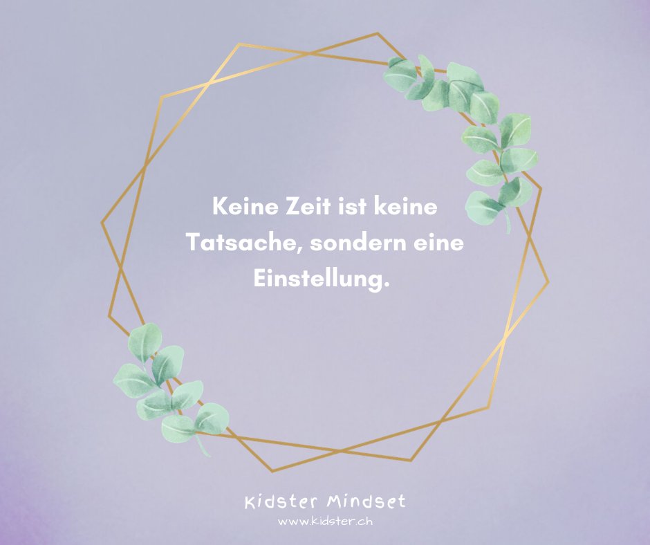 KidsterMindset's tweet photo. Ich habe heute keine Zeit für ein Gesellschaftsspiel... keine Zeit zum Vorlesen... keine Zeit für die Abendroutine... 

Für was wünscht ihr euch mehr Zeit? https://t.co/X2JNAa2C0n