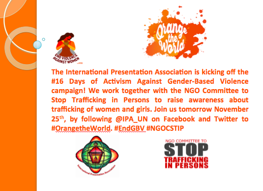 IPA_UN's tweet photo. The International Presentation Association is kicking off the #16 Days of Activism Against Gender-Based Violence campaign! Join us tomorrow November 25th, by following @IPA_UN on Facebook and Twitter to #OrangetheWorld. #EndGBV #NGOCSTIP https://t.co/Q2TmlN2Djk