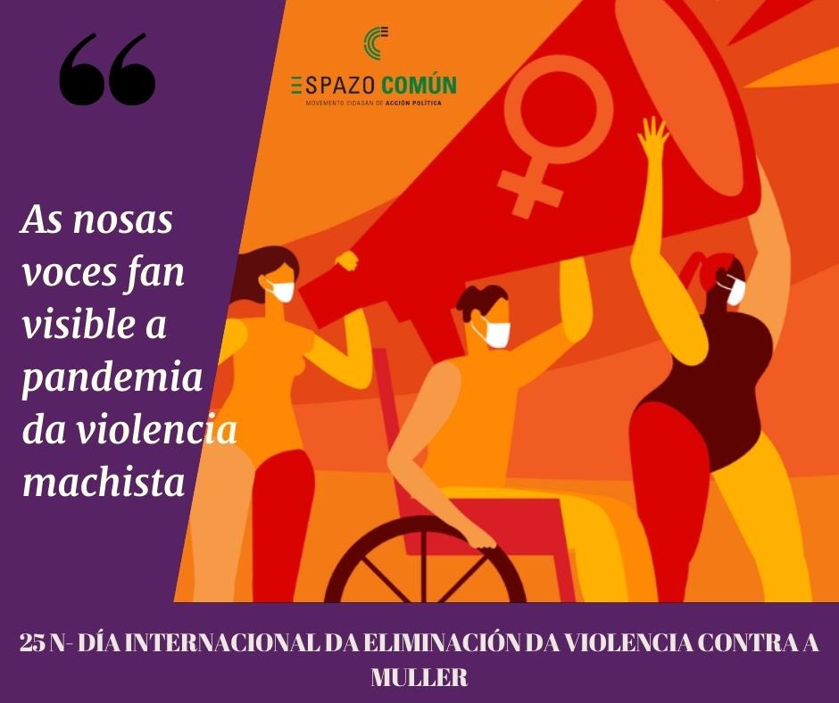 espazo_comun's tweet photo. Para que ningunha vítima quede confinada na súa dor, as nosas voces fan visible a pandemia da violencia machista. #25n #nonmaisviolenciamachista https://t.co/64ezkVfLW5