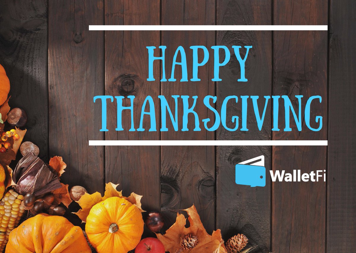Happy Thanksgiving from the WalletFi family to yours!