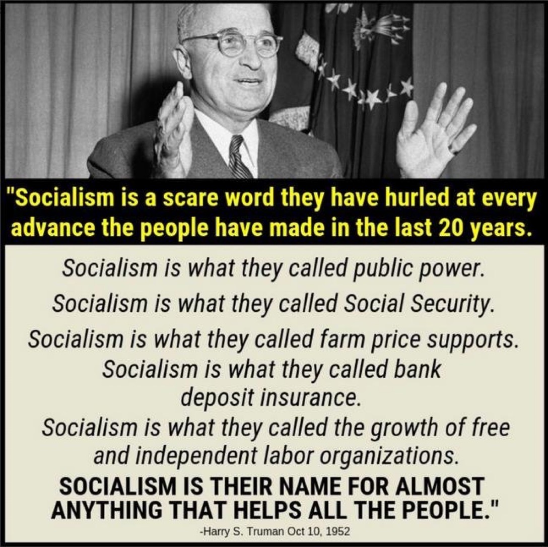 Scariest word. I support Socialism.