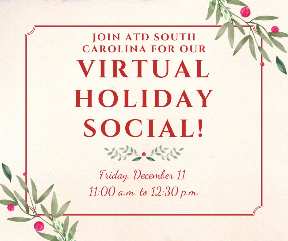 Attention ATD South Carolina Members:  Folly and holly, tinsels and cheer, join us to celebrate our ATD year!

Relax and network with ATD South Carolina members and meet your 2021 Board and Chapter Leaders.  Let’s start the holiday season with a bang! 

ow.ly/DUhA50CtQP8