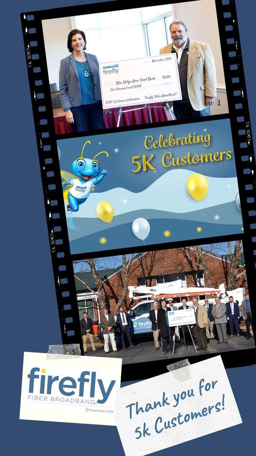 Firefly Fiber BroadbandSM Celebrates 5,000 Customers and Donates $5,000 to Blue Ridge Area Food Bank Feeding 20,000 in Need
Firefly Fiber BroadbandSM, a wholly-owned subsidiary of CVEC, reached the milestone of connecting 5,000 customers to the internet on October 30.