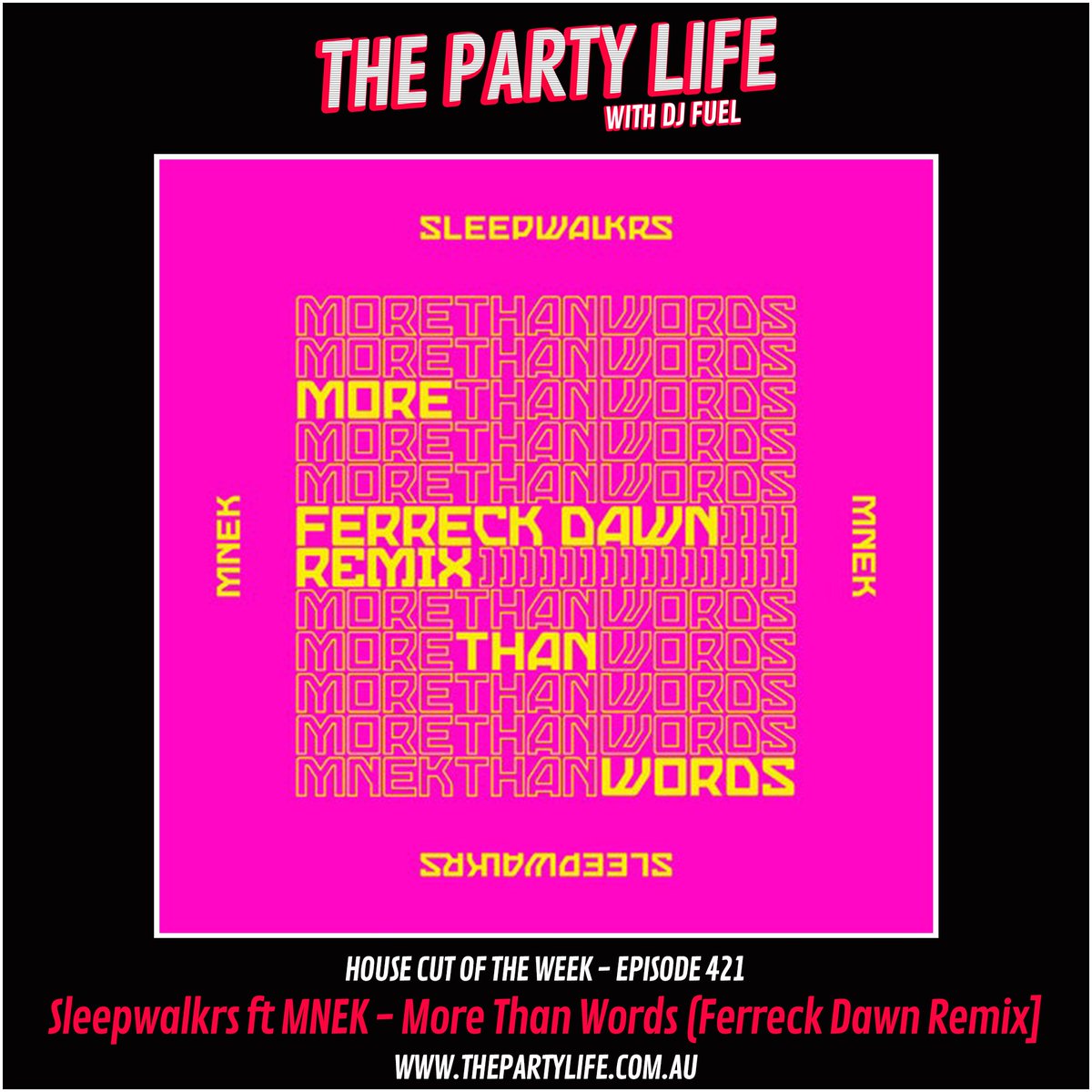 thedjfuel's tweet photo. The House Cut Of The Week on EP241 went to the @FerreckDawn remix of @SLEEPWALKRS &amp; @MNEK for "More Than Words". Such a jam! Check out EP 421 of the @partylifeshow here : https://t.co/kaczbVVcf4 or https://t.co/wMrIlbjoJH #tplradio https://t.co/JSzGFdTiLw