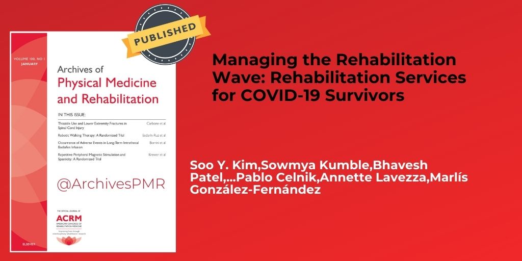 ACRM_LM's tweet photo. Managing the Rehabilitation Wave: Rehabilitation Services for COVID-19 Survivors - a new special communication in the December issue of the Archives
Go to https://t.co/Eyfo85Avct
#COVID19 #rehabilitation #coronavirus #pandemic #caremanagement #healthcare https://t.co/rsIMJ9qTa9