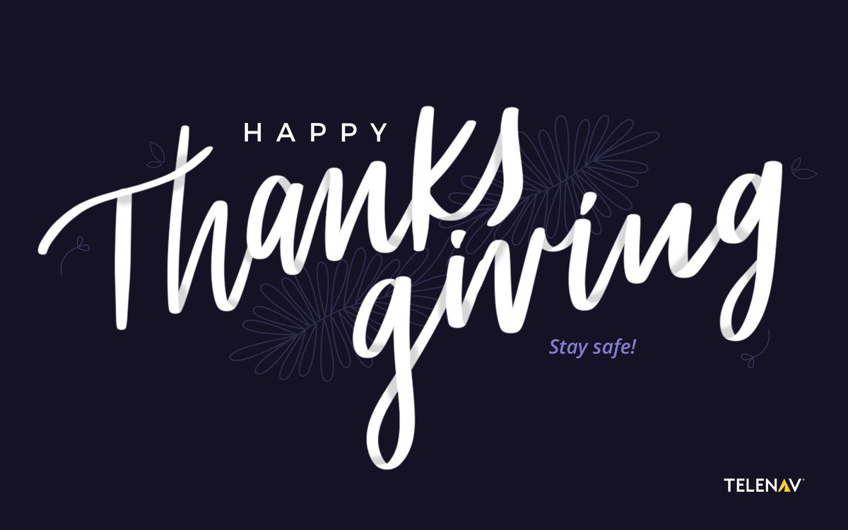 We are extra thankful this #Thanksgiving2020 for our Telenav family who stepped up remarkably during this difficult year. Happy #ThanksGivingAtHome. #StaySafe #StayHome