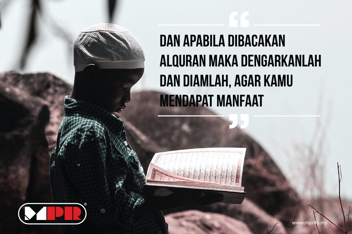 MPRautoperforma's tweet photo. ALLAH SWT berfirman yang bermaksud: “Apabila al-Quran itu dibacakan, dengarkan dan diam supaya kamu beroleh rahmat.” (Surah al-A’raf, ayat 204)

#teamMPR #motivasipagi https://t.co/2sHnqXPGa3