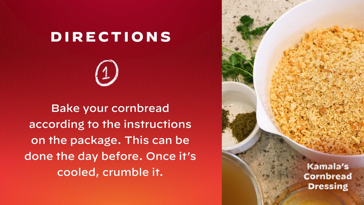 Directions: Bake your cornbread according to the instructions on the package. This can be done the day before. Once it’s cooled, crumble it.