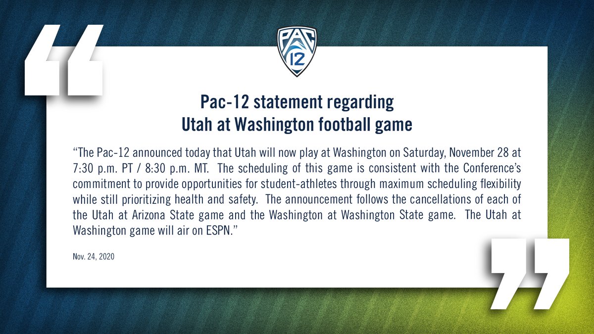 pac12's tweet image. UPDATE: Statement below regarding newly scheduled #Pac12FB game this Saturday, Nov. 28 between Utah &amp;amp; Washington:

➡️ @Utah_Football at @UW_Football 
🗓️ Saturday, Nov. 28
⏰ 7:30p PT | 8:30p MT
📺 ESPN