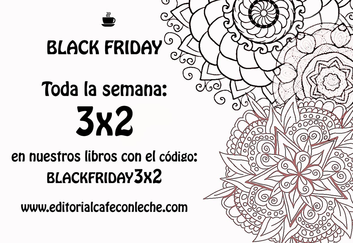 Toda esta semana ofertón 3x2 en todos nuestros productos (comprad 2 libros y llevaos otro gratis).
No olvidéis usar el cupón BLACKFRIDAY3X2 al hacer el pedido. 😀 
editorialcafeconleche.com/tienda