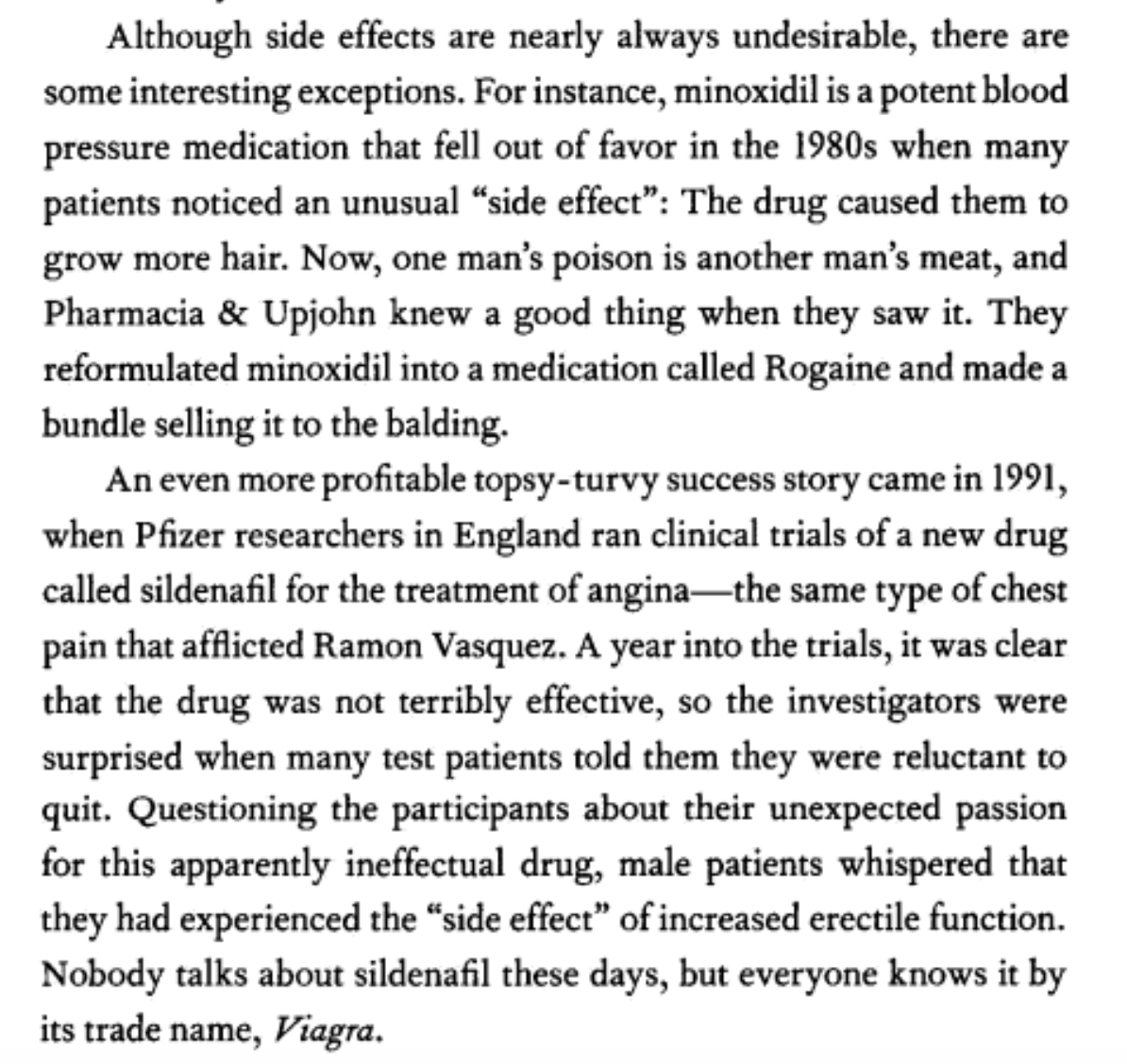 24/ Not the first time that a twist in a drug trial led to a Eureka! moment. Below is from my book on medical errors, “Internal Bleeding”. It describes 2 wild stories of pharmaceutical serendipity. Not life-saving, exactly, but, as Larry David would say, pretty... pretty good.