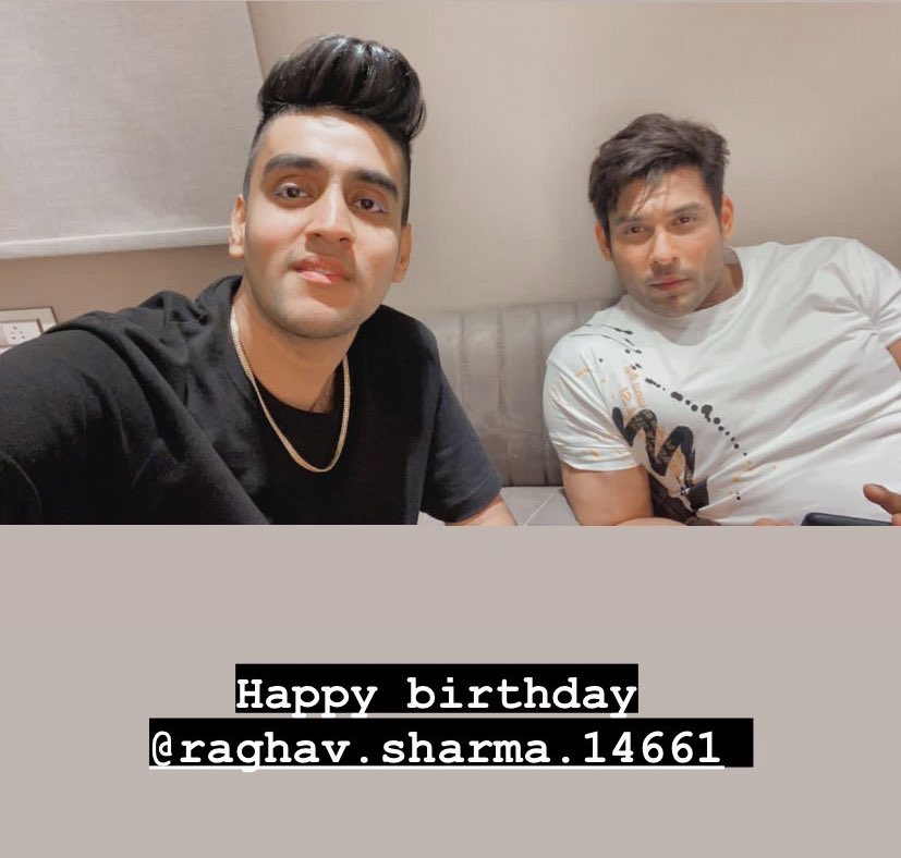 Happy birthday Raghav via Sidharth Shukla IG story.  