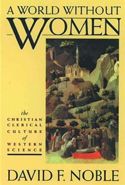 8/ To end, a real recommendation for those interested in a deeper cultural history of ‘tech’: David Noble. A World Without Women: The Christian Clerical Culture of Western Science (1992). Still relevant today.