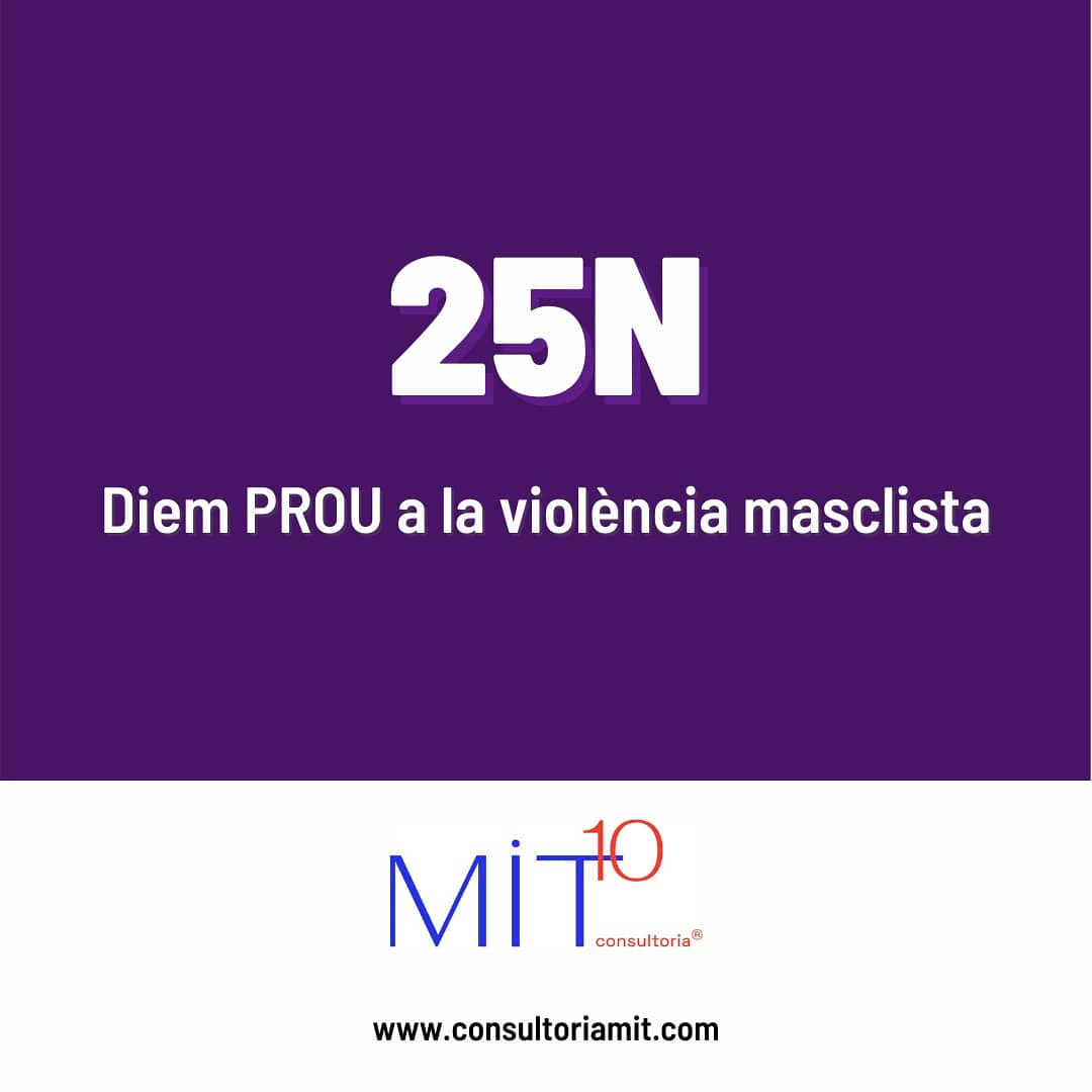 Diem prou a la violència masclista. #EnsVolemVives 
#EnsVolemLliures 
#elmasclismemata
#25NStopViolenciaDeGenero 
<a href="/CONSULTORIAMiT/">Consultoria MiT</a>