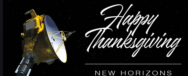 #PI_Daily Hoping all of you here in the US have a great #Thanksgiving holiday while @NewHorizons2015 flies onward, ever onward, collecting data in the Kuiper Belt— science never sleeps!  #NASA #Space #Science
