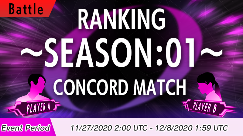 📢CONCORD MATCH RANKING SEASON:01 Starts 11/27!📢
Get ready to fight!
Players in the Class BRONZE or higher are welcome to join this PvP game mode!
■Event Period:
11/27/2020 02:00 UTC - 12/8/2020 at 01:59 UTC
(Held Every Day 11:00 - 13:00 / 22:00 - 24:00 UTC) #ZenonzardACI